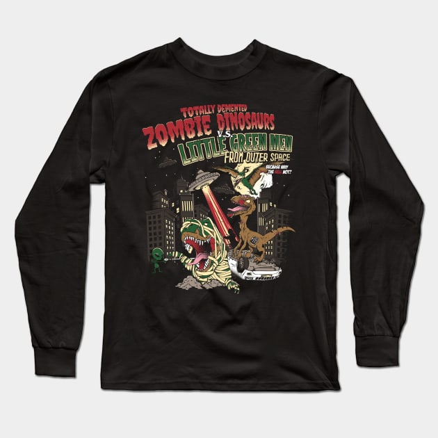 Zombie Dinosaurs v.s. Little Green Men Long Sleeve T-Shirt by NerdShizzle